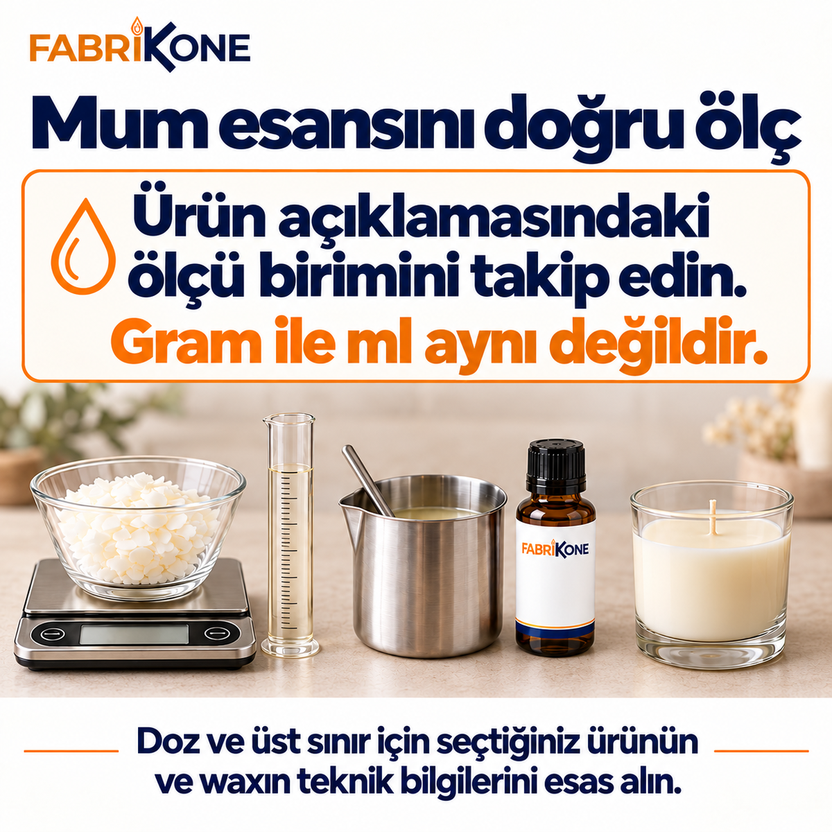 Mum esansını doğru ölç: ürün açıklamasındaki ölçü birimini takip edin. Gram ile ml aynı değildir. Doz ve üst sınır için seçtiğiniz ürünün ve waxın teknik bilgilerini esas alın.