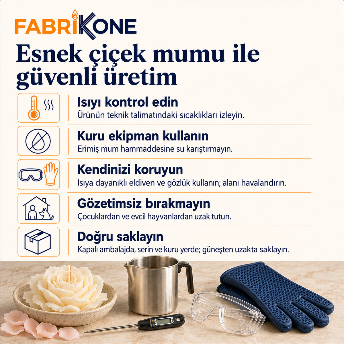 Esnek çiçek mumu ile güvenli çalışma ve saklama